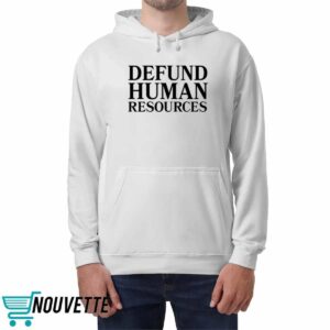 Defund Human Resources Shirt 5 Defund Human Resources Shirt