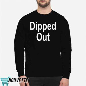 Dipped Out Shirt 2 Dipped Out Shirt