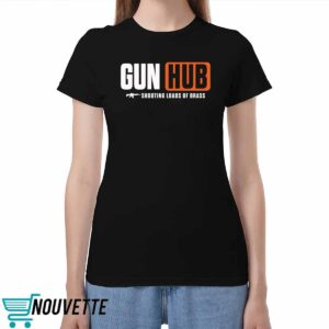 Gun Hub Shooting Loads Of Brass Shirt