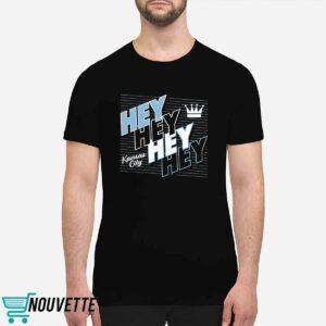 Hey Hey Hey Hey KC Shirt 1 Hey Hey Hey Hey KC Shirt