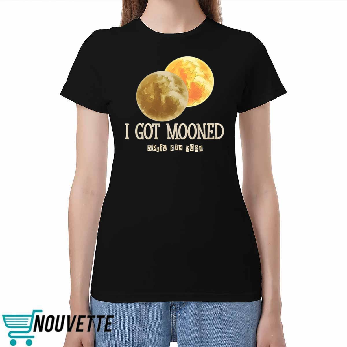 I Got Mooned Eclipse Shirt I Got Mooned Eclipse Shirt