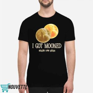 I Got Mooned Eclipse Shirt 1 I Got Mooned Eclipse Shirt