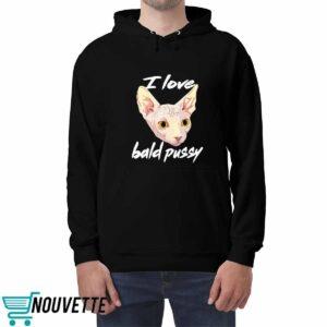 I Love Bald Pussy Shirt 3 I Love Bald Pussy Shirt