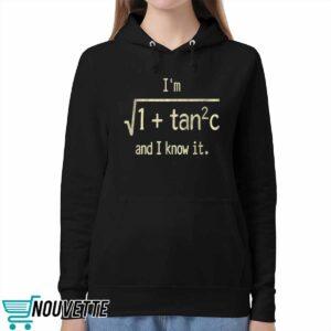I'm 1 + Tan 2 C And I Know It Shirt 5 I'm 1 + Tan 2 C And I Know It Shirt