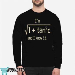 I'm 1 + Tan 2 C And I Know It Shirt 2 I'm 1 + Tan 2 C And I Know It Shirt