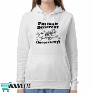 I'm Built Different Incorrectly Boeing 737 Shirt 5 I'm Built Different Incorrectly Boeing 737 Shirt