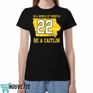 In A World Of Sheryls Be A Caitlin Shirt