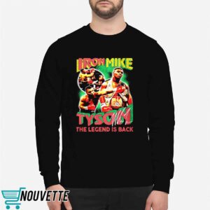 Iron Mike Tyson The Legend Is Back Shirt