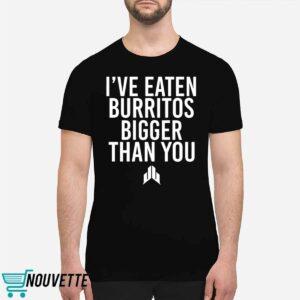 JJ Watt Ive Eaten Burritos Bigger Than You Shirt 1 JJ Watt Ive Eaten Burritos Bigger Than You Shirt