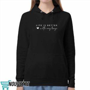 Life Is Better With My Boys Sweatshirt 5 Life Is Better With My Boys Sweatshirt