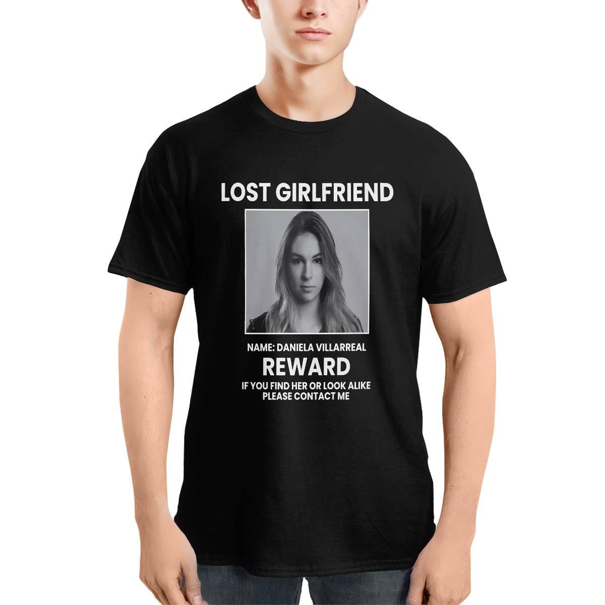 Lost Girlfriend Name Daniela Villarreal Reward Shirt Lost Girlfriend Name Daniela Villarreal Reward Shirt