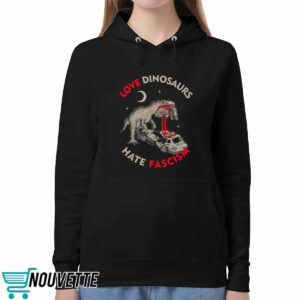 Love Dinosaurs Hate Fascism Shirt 5 Love Dinosaurs Hate Fascism Shirt