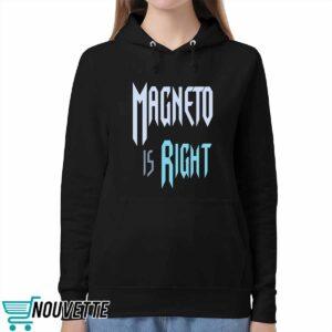 Magneto Is Right Shirt