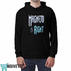 Magneto Is Right Shirt