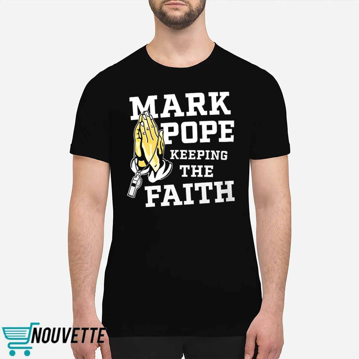 Mark Pope Keeping The Faith BBN Shirt Mark Pope Keeping The Faith BBN Shirt
