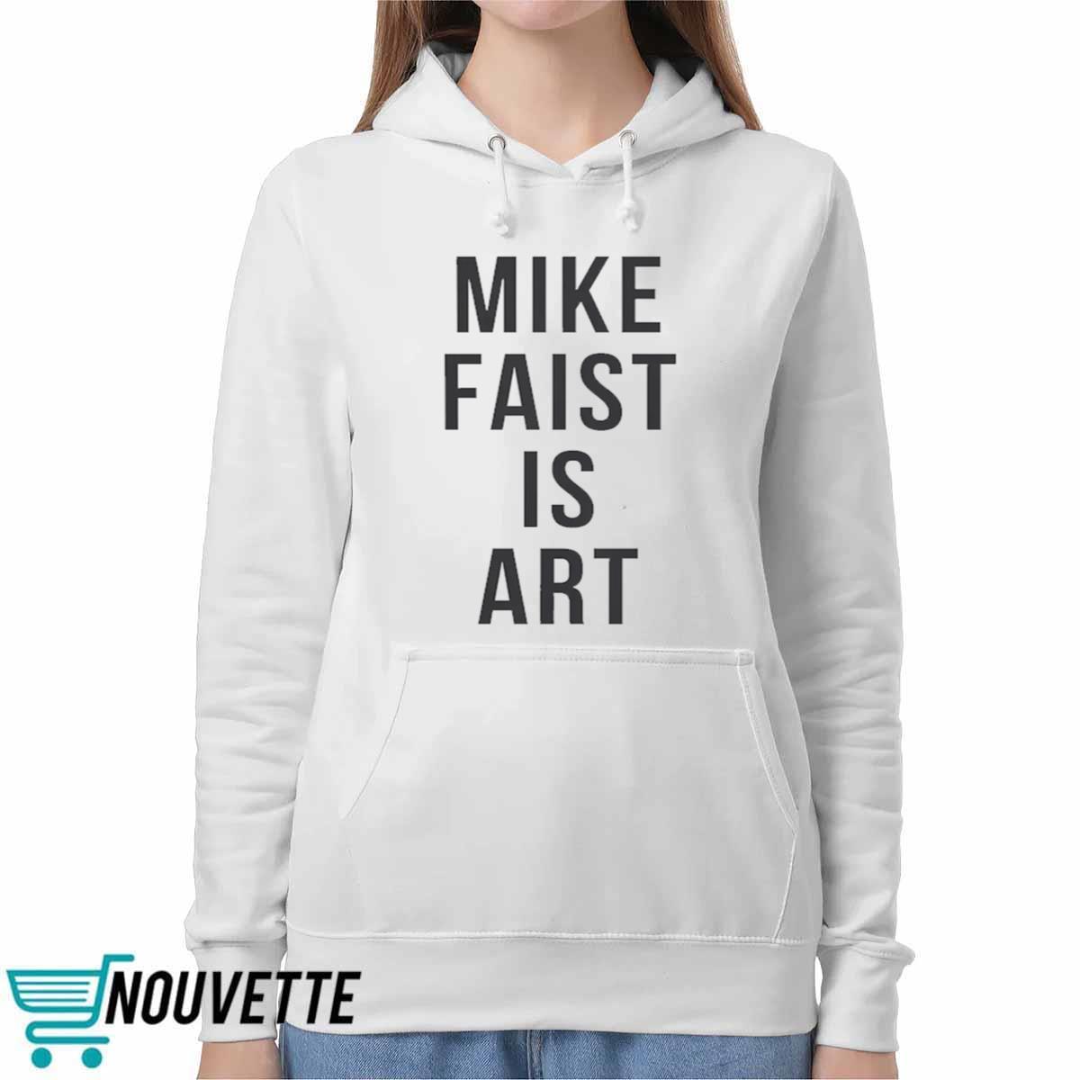 Mike Faist is Art Shirt Mike Faist is Art Shirt