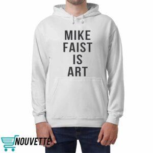 Mike Faist is Art Shirt 3 Mike Faist is Art Shirt
