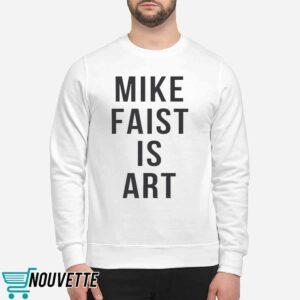 Mike Faist is Art Shirt 1 Mike Faist is Art Shirt