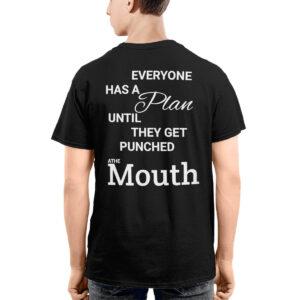 Mike Tyson Everyone Has A Plan Until They Get Punched The Mouth Shirt