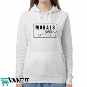 Morals Over Hussies Shirt 5 Morals Over Hussies Shirt