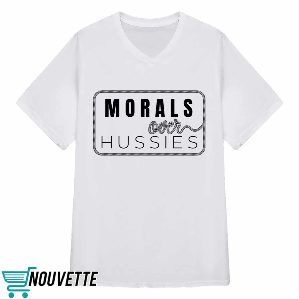 Morals Over Hussies Shirt Morals Over Hussies Shirt