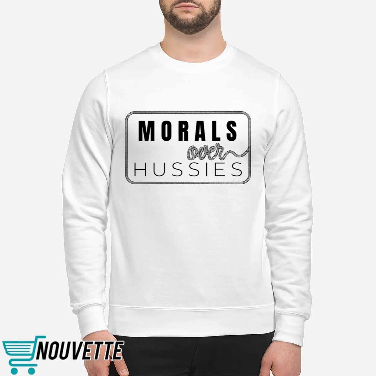 Morals Over Hussies Shirt Morals Over Hussies Shirt