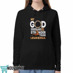 My God Is Stronger Than Leukemia Cancer Shirt