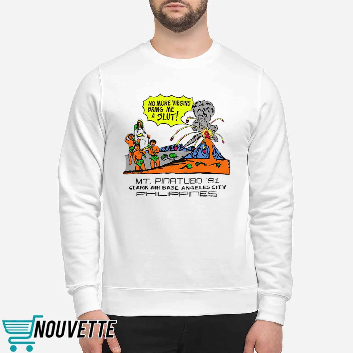 No More Virgins Bring Me A Slut Shirt No More Virgins Bring Me A Slut Shirt