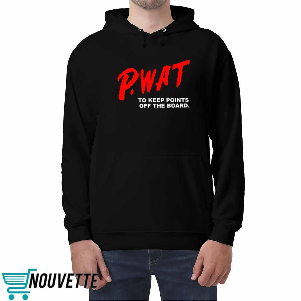 P WAT To Keep Points Off The Board Shirt P WAT To Keep Points Off The Board Shirt
