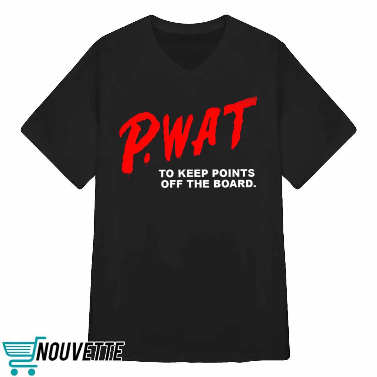 P WAT To Keep Points Off The Board Shirt P WAT To Keep Points Off The Board Shirt