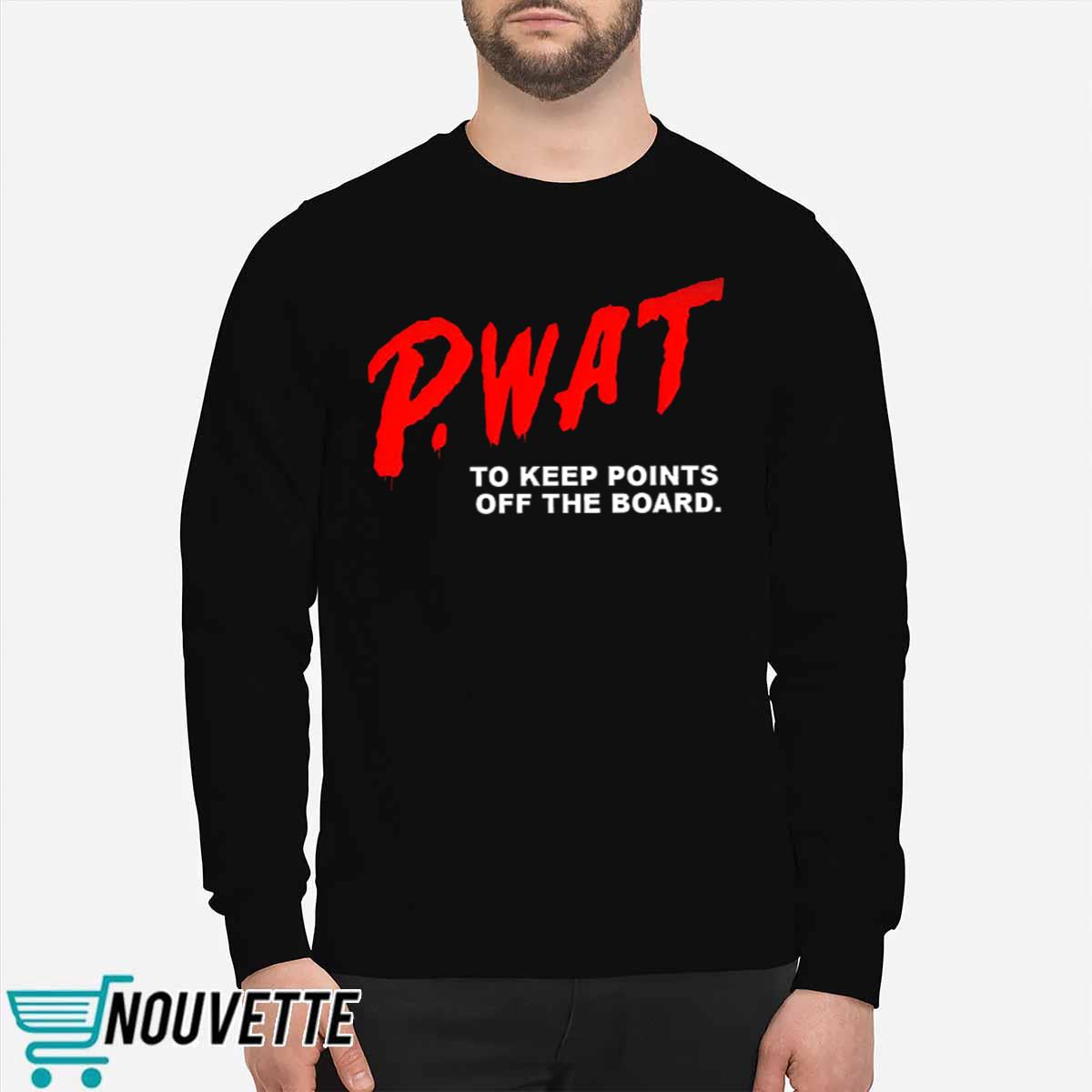 P WAT To Keep Points Off The Board Shirt P WAT To Keep Points Off The Board Shirt