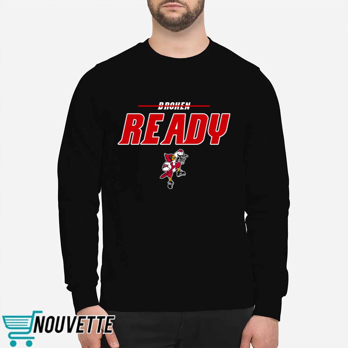 Redrage Tailgate Broken Ready Louisville Shirt Redrage Tailgate Broken Ready Louisville Shirt