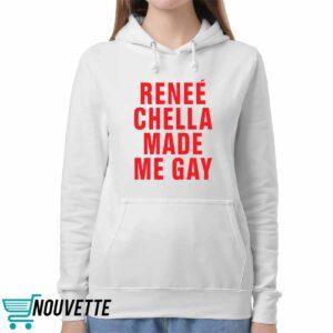 Renee Chella Made Me Gay Shirt 5 Renee Chella Made Me Gay Shirt