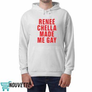 Renee Chella Made Me Gay Shirt 4 Renee Chella Made Me Gay Shirt