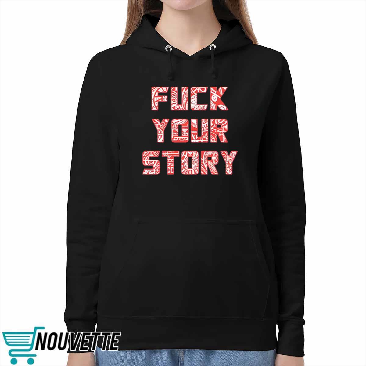 Roberto Duque Fuck Your Story Shirt Roberto Duque Fuck Your Story Shirt