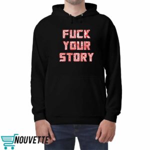 Roberto Duque Fuck Your Story Shirt 4 Roberto Duque Fuck Your Story Shirt