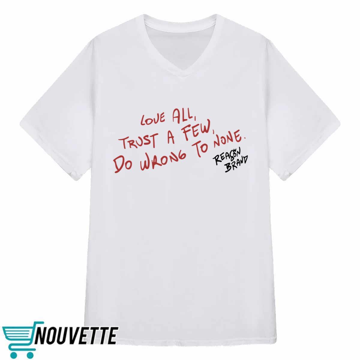 Ryan Clark Love All Trust A Few Do Wrong To None Shirt Ryan Clark Love All Trust A Few Do Wrong To None Shirt