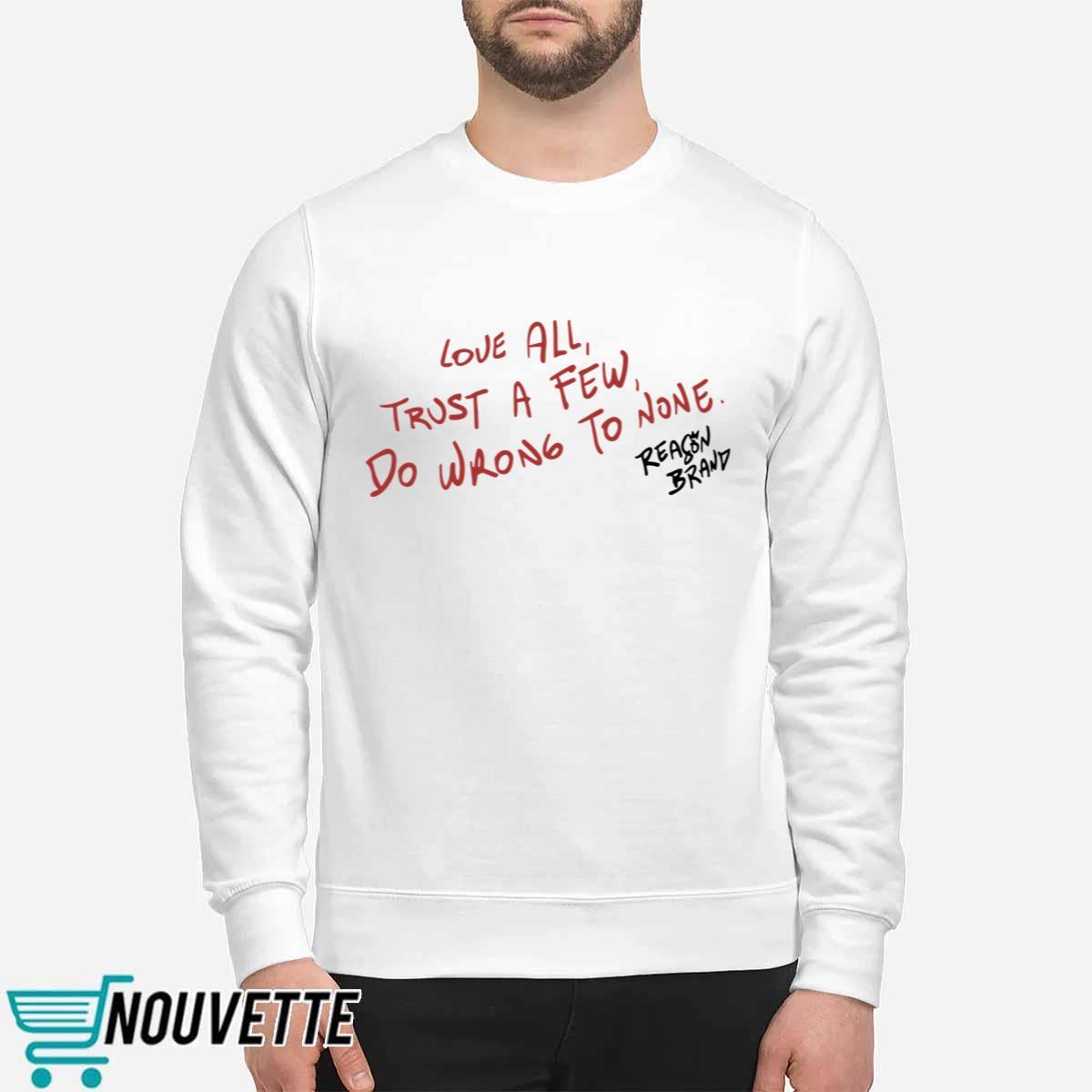 Ryan Clark Love All Trust A Few Do Wrong To None Shirt Ryan Clark Love All Trust A Few Do Wrong To None Shirt