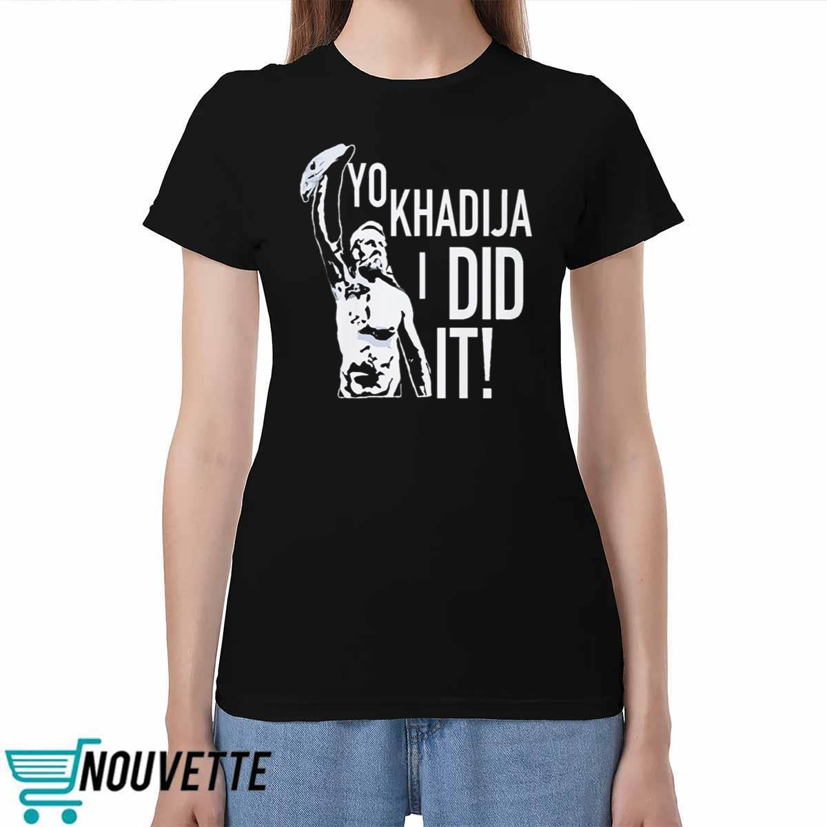 Sami Zayn Yo Khadija I Did It Shirt Sami Zayn Yo Khadija I Did It Shirt