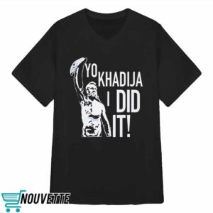 Sami Zayn Yo Khadija I Did It Shirt 2 Sami Zayn Yo Khadija I Did It Shirt