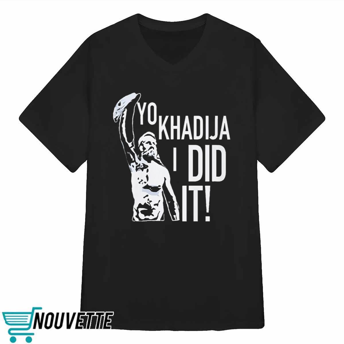 Sami Zayn Yo Khadija I Did It Shirt Sami Zayn Yo Khadija I Did It Shirt