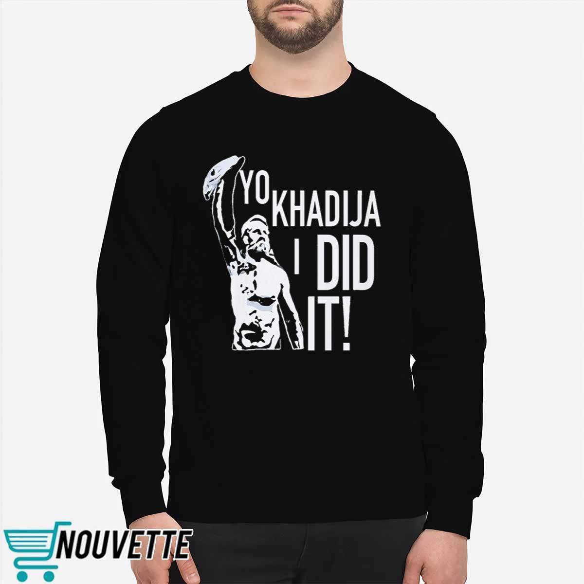 Sami Zayn Yo Khadija I Did It Shirt Sami Zayn Yo Khadija I Did It Shirt