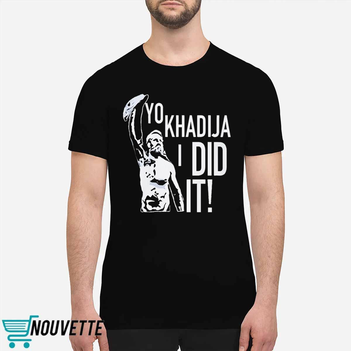 Sami Zayn Yo Khadija I Did It Shirt Sami Zayn Yo Khadija I Did It Shirt