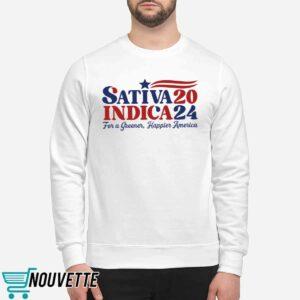 Sativa Indica 2024 For A Greener Happier America Shirt