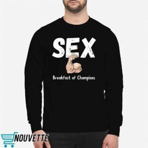 Sex Breakfast Of Champions Shirt