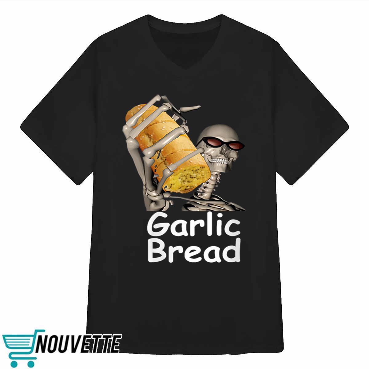 Skeleton Garlic Bread Shirt Skeleton Garlic Bread Shirt