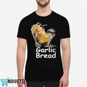 Skeleton Garlic Bread Shirt 1 Skeleton Garlic Bread Shirt