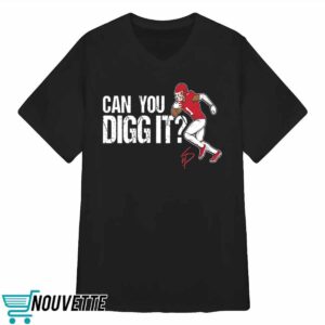 Stefon Diggs Can You Digg It Shirt