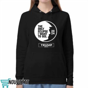 The Only Eclipse I Want To See Trump 2024 Shirt