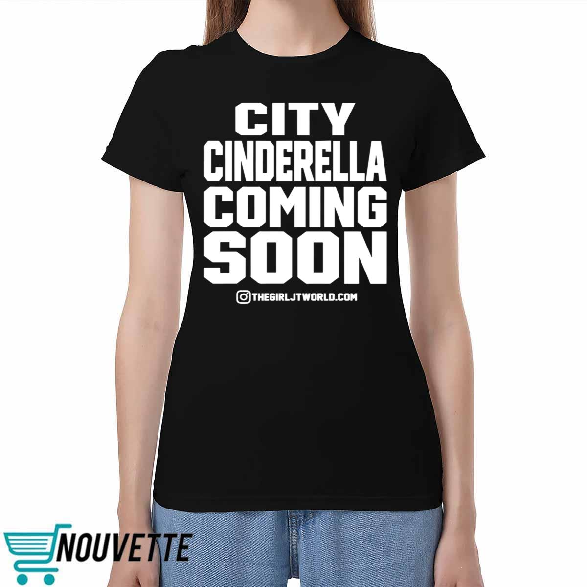 Thegirljt City Cinderella Coming Soon It's Grind Time No Flossing Shirt Thegirljt City Cinderella Coming Soon It's Grind Time No Flossing Shirt